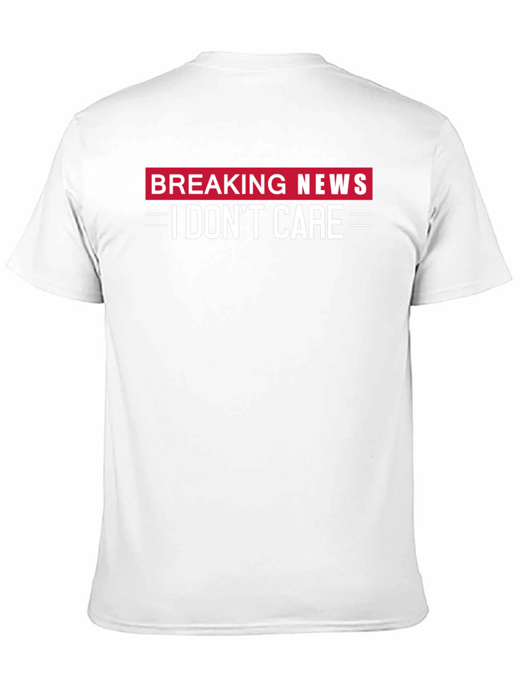 Breaking News I Dont Care Black T-Shirt