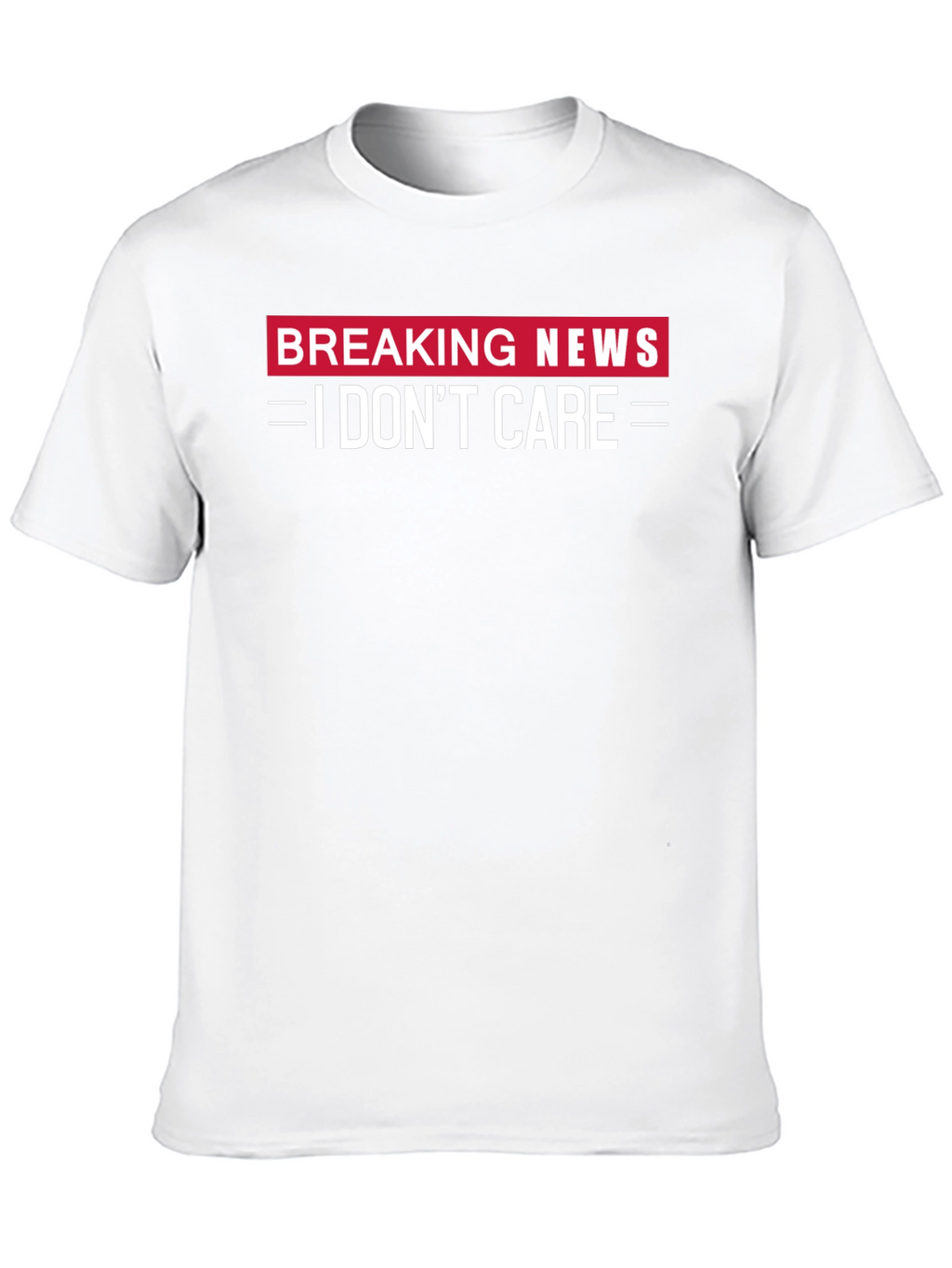 Breaking News I Dont Care Black T-Shirt