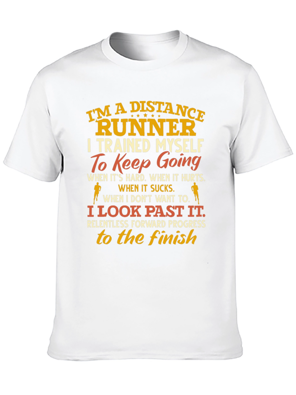 Distance Runner T-Shirt - Motivational Design