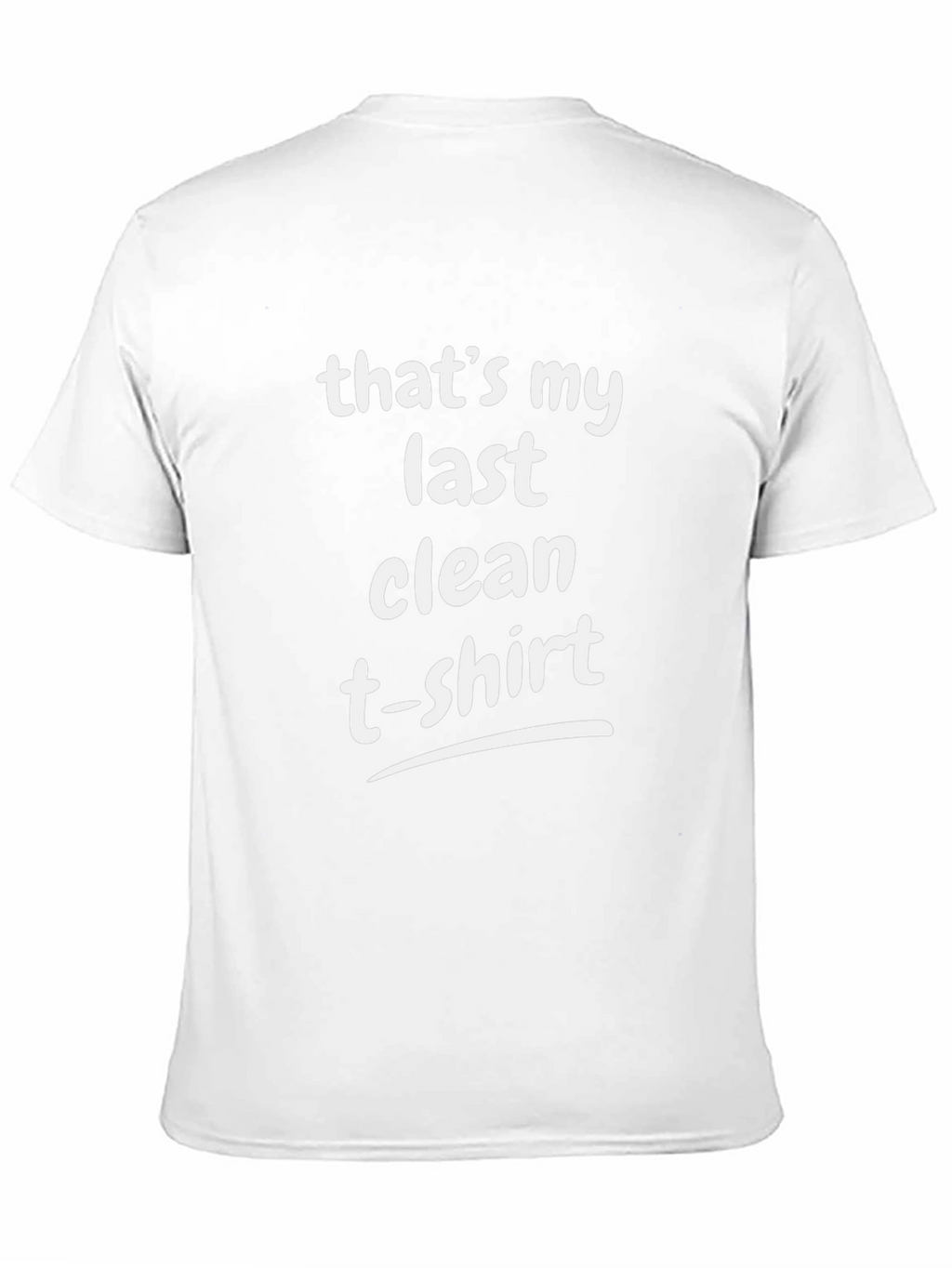 Last Clean T-Shirt Funny Graphic Tee