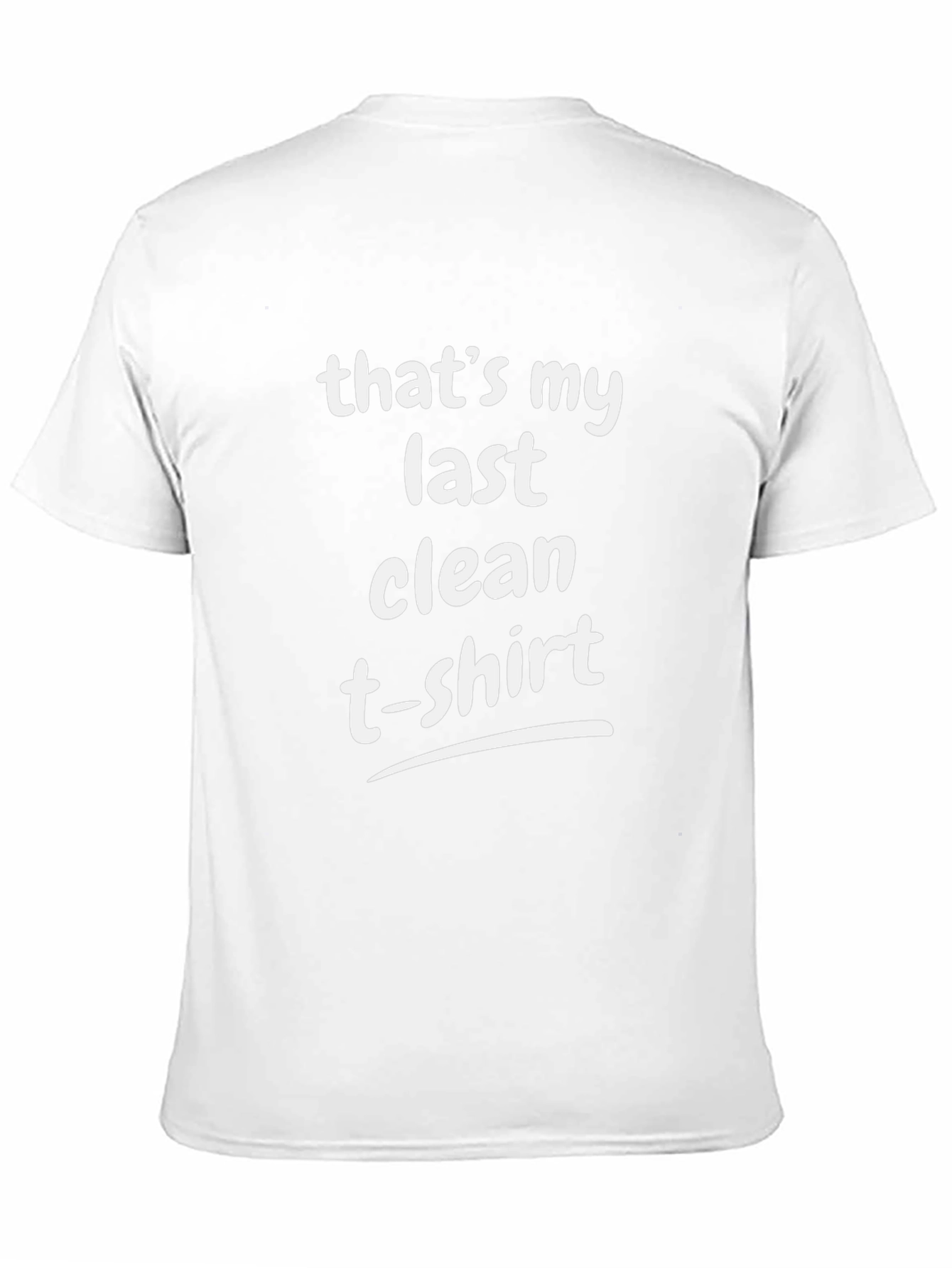 Last Clean T-Shirt Funny Graphic Tee