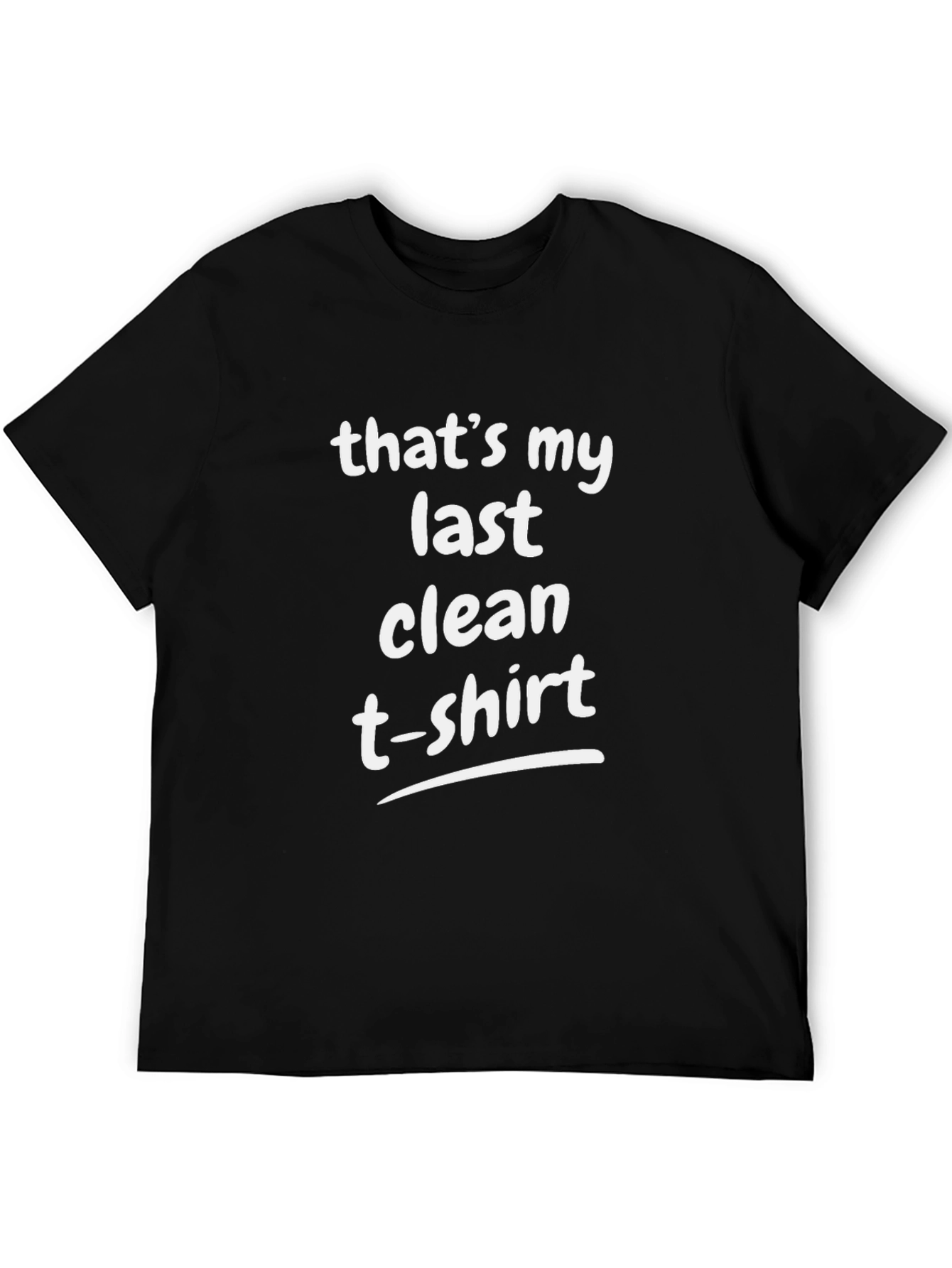 Last Clean T-Shirt Funny Graphic Tee