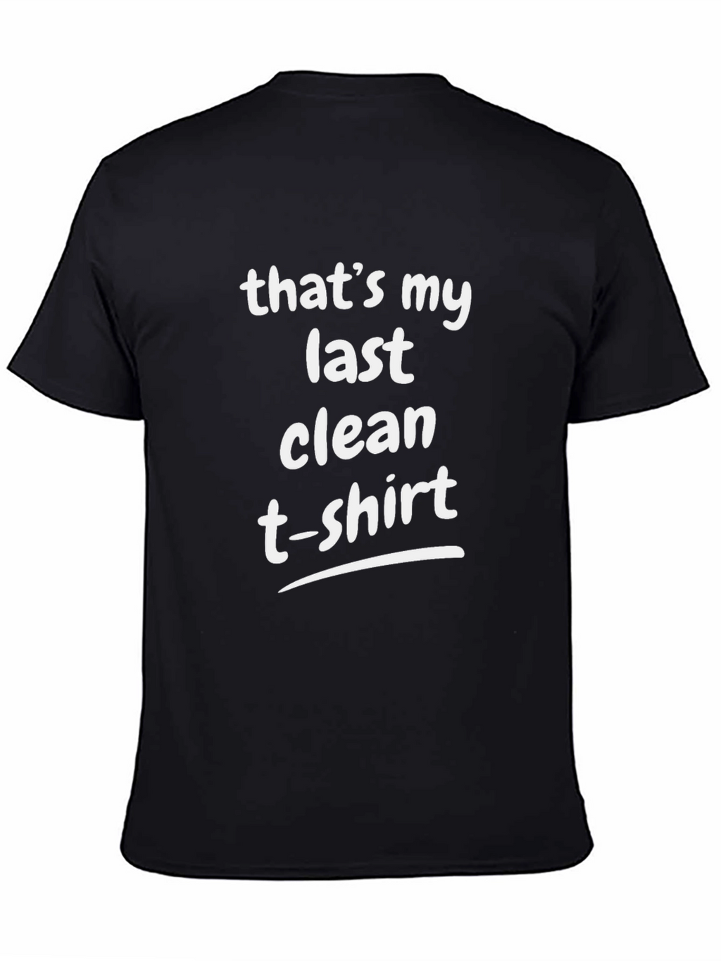 Last Clean T-Shirt Funny Graphic Tee