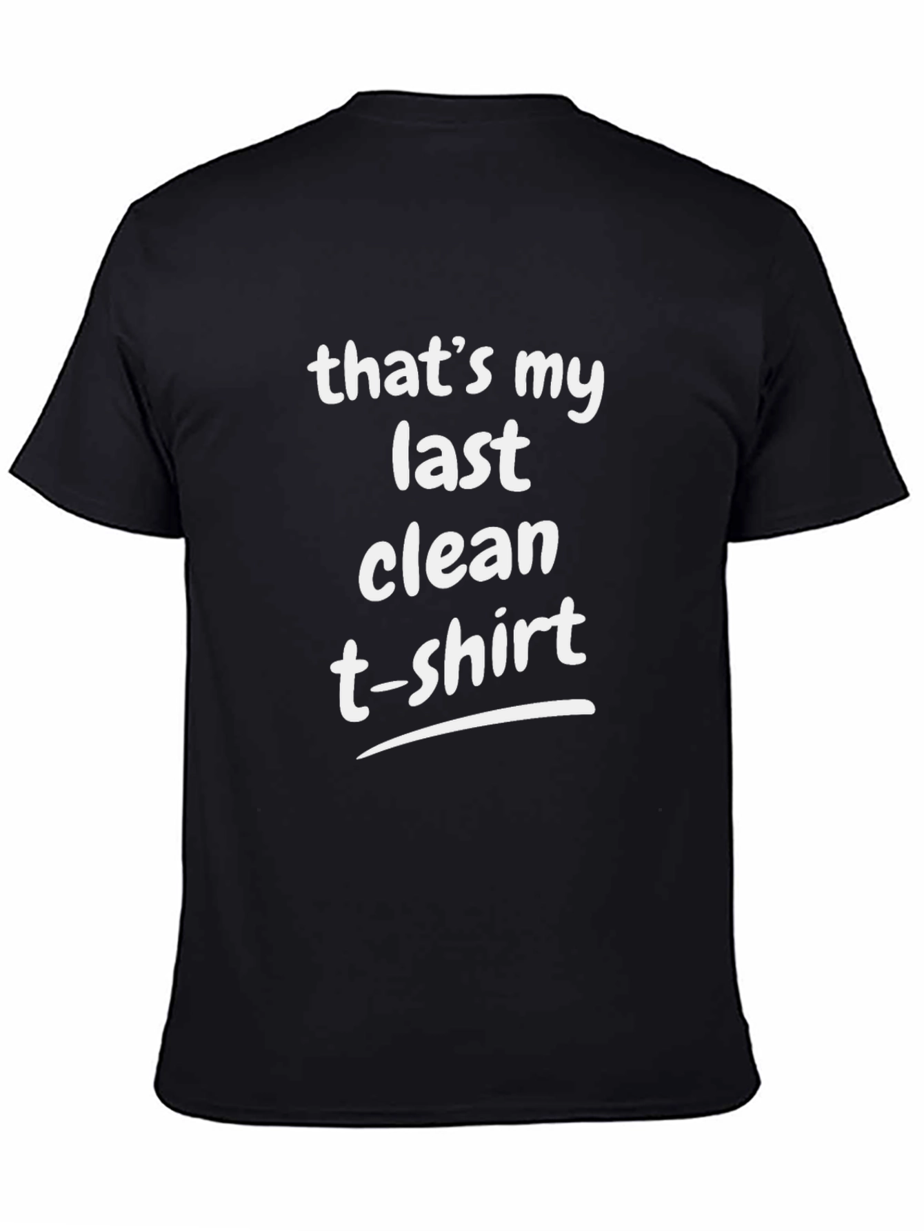 Last Clean T-Shirt Funny Graphic Tee