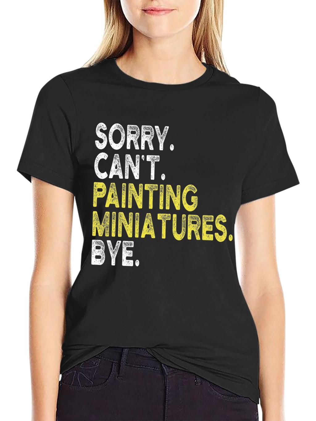 Sorry Cant Painting Miniatures T-Shirt
