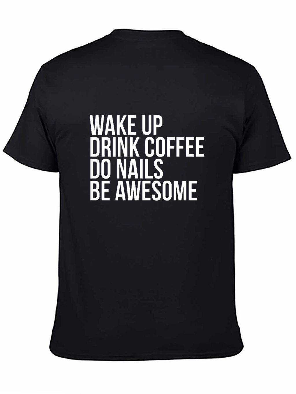 Wake Up Coffee Nails Awesome Black T-Shirt