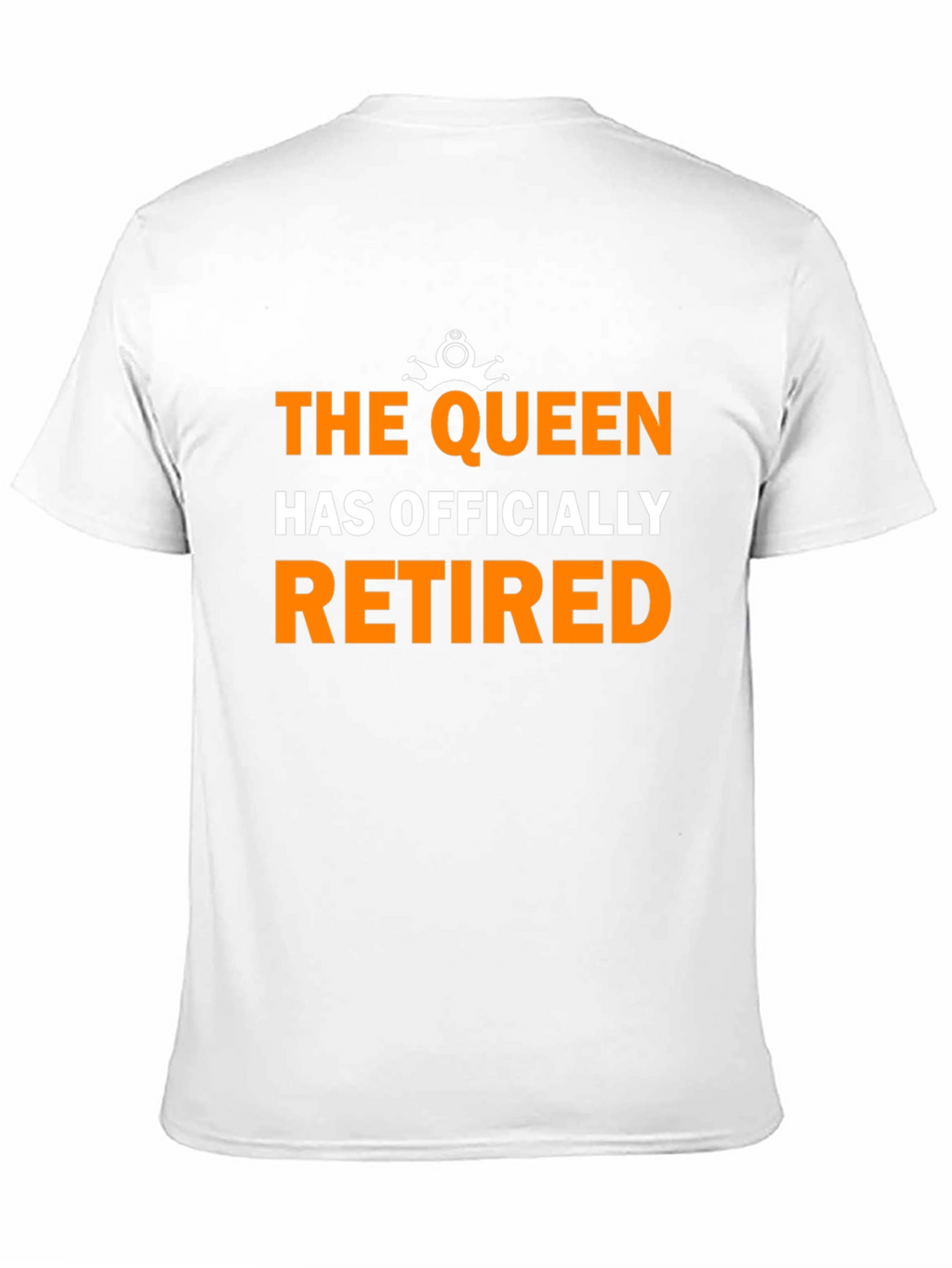 The Queen Has Officially Retired Funny Black T-Shirt
