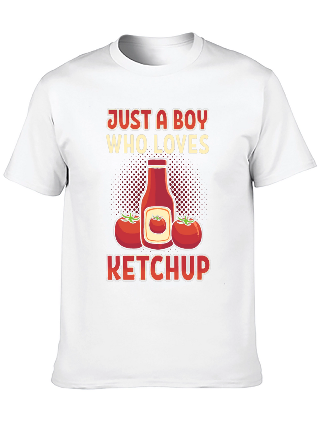 Just A Boy Who Loves Ketchup T-Shirt