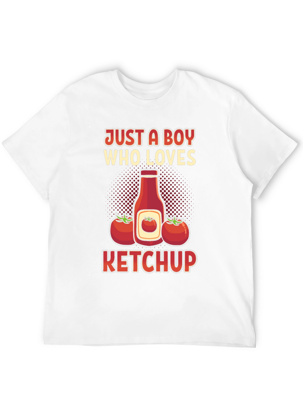 Just A Boy Who Loves Ketchup T-Shirt