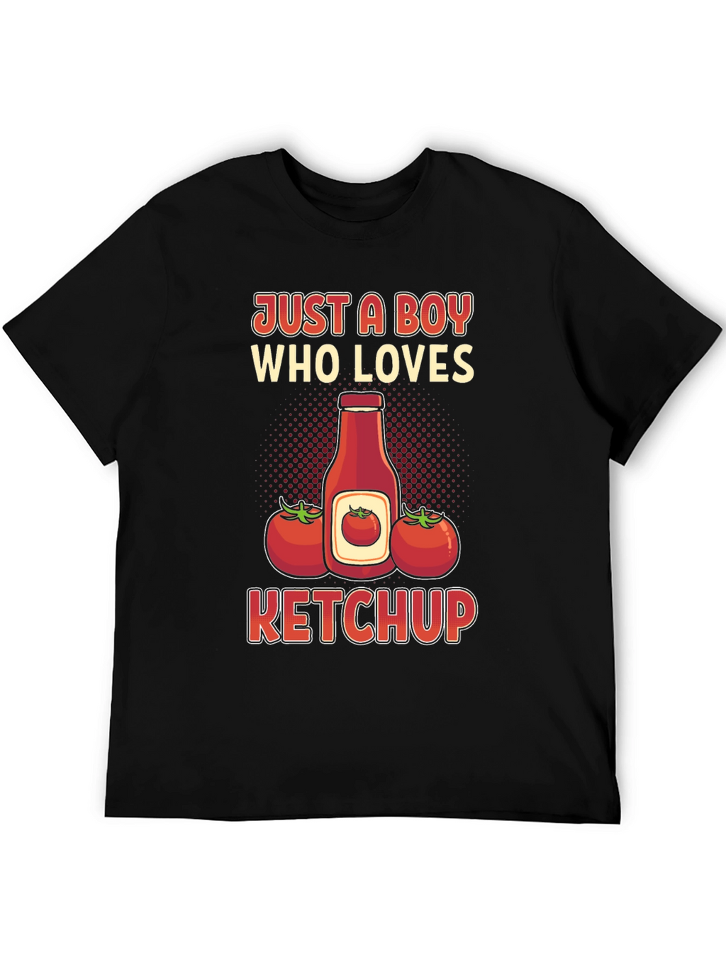 Just A Boy Who Loves Ketchup T-Shirt