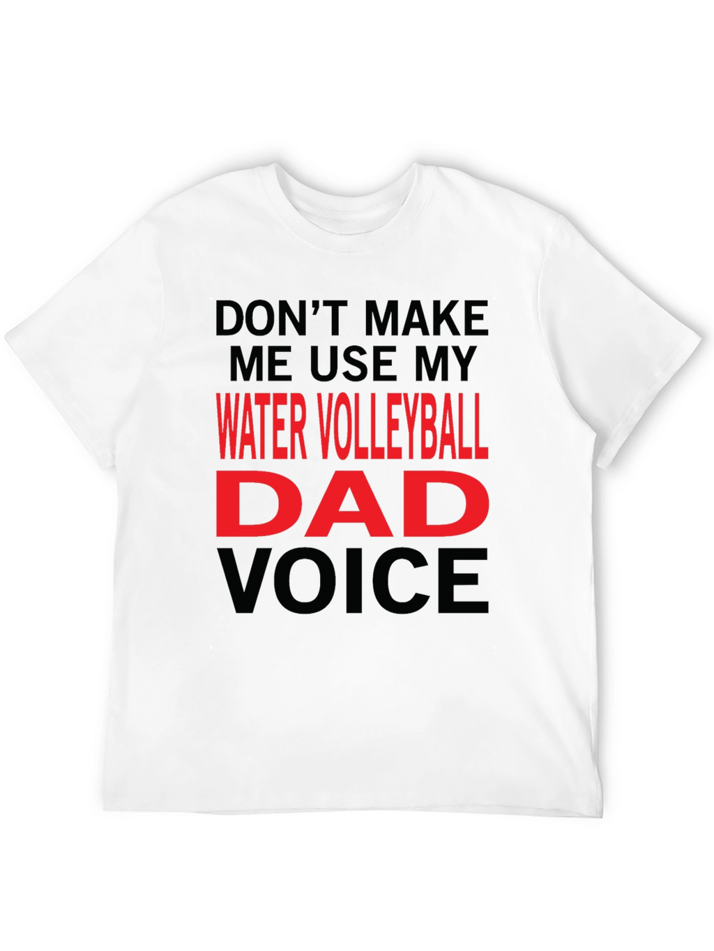 Water Volleyball Dad Voice T-Shirt