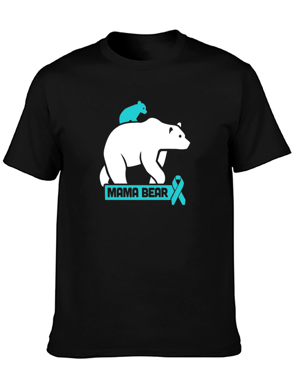 Mama Bear T-Shirt: Teal Ribbon Support