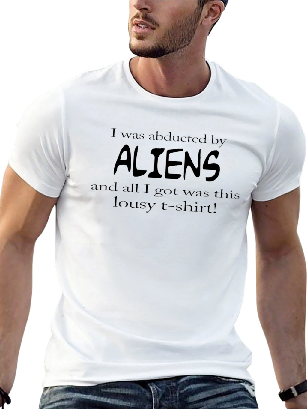 I Was Abducted By Aliens Funny Graphic T-Shirt