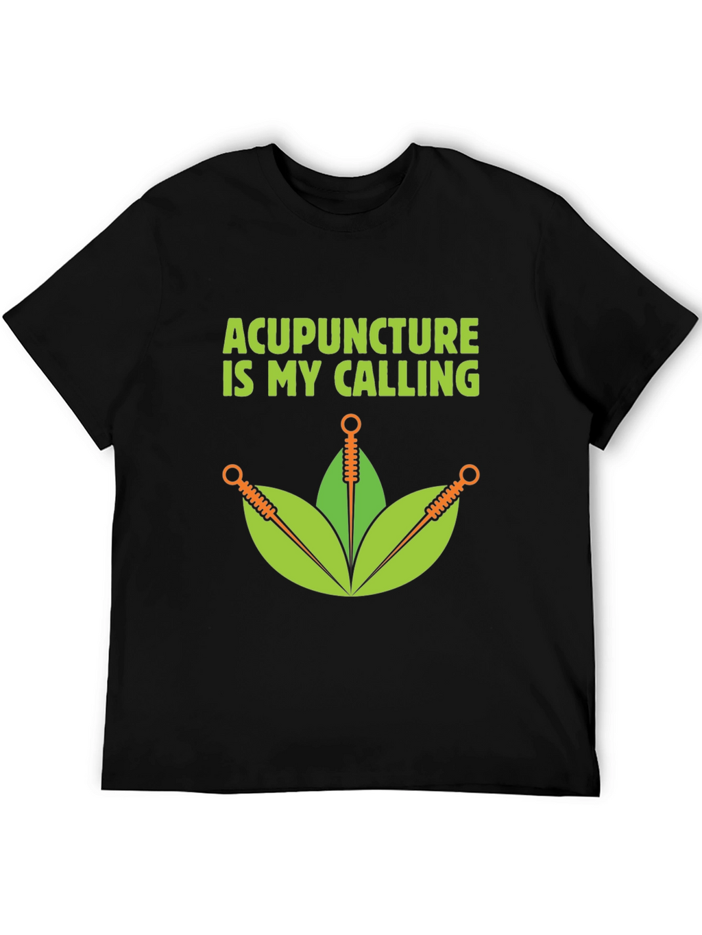 Acupuncture Is My Calling T-Shirt