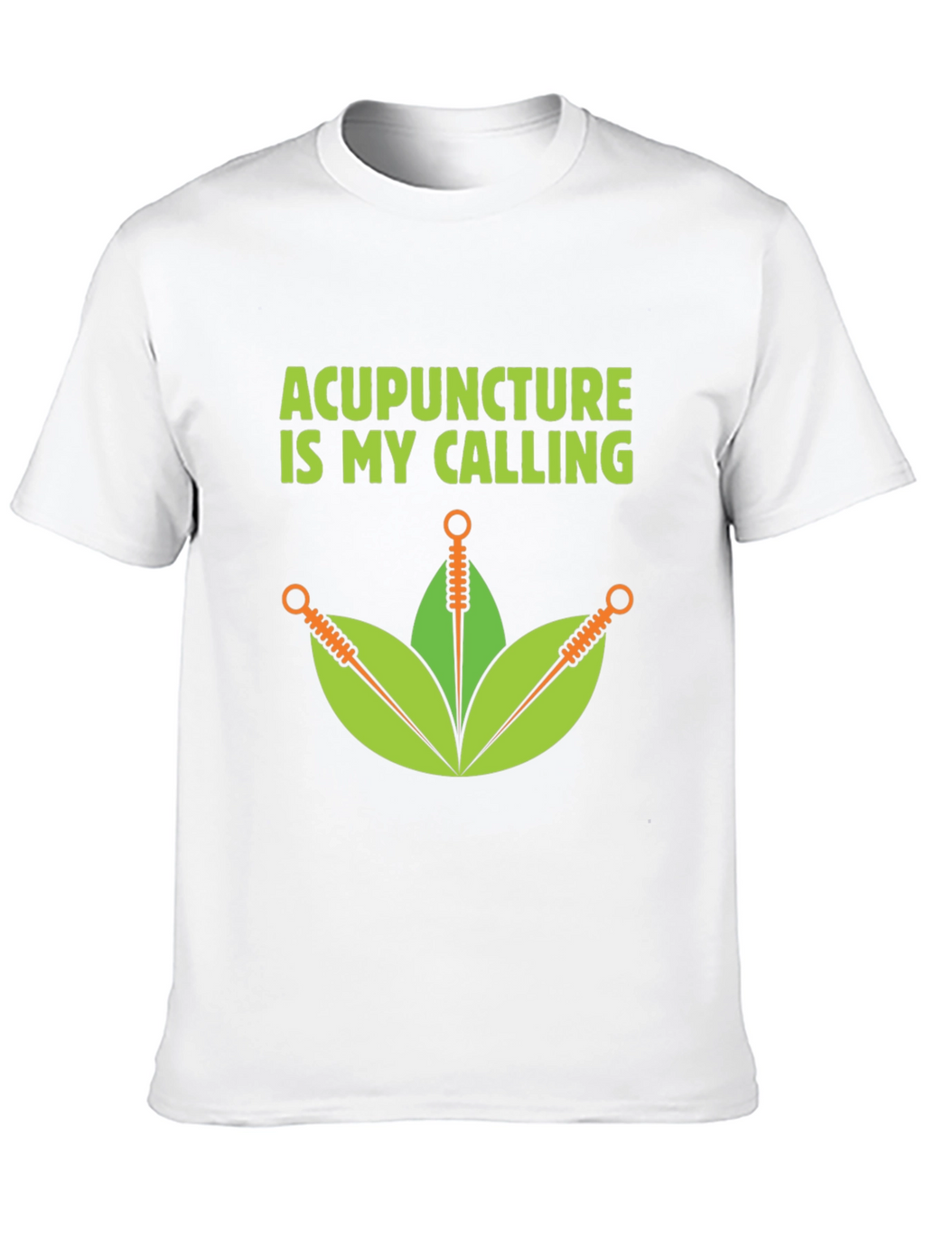 Acupuncture Is My Calling T-Shirt