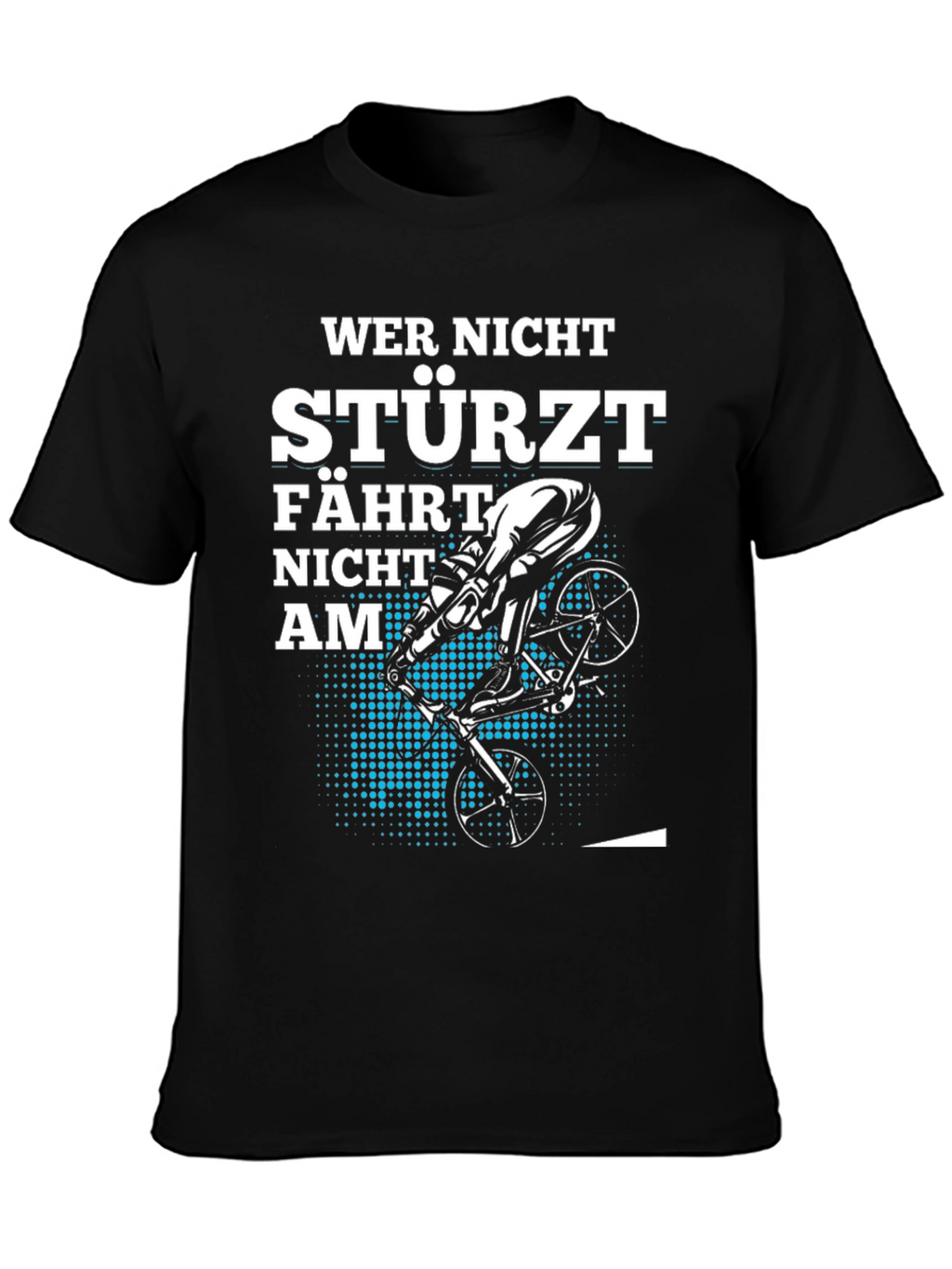 Wer Nicht Stürzt Fahrt Nicht AM T-Shirt