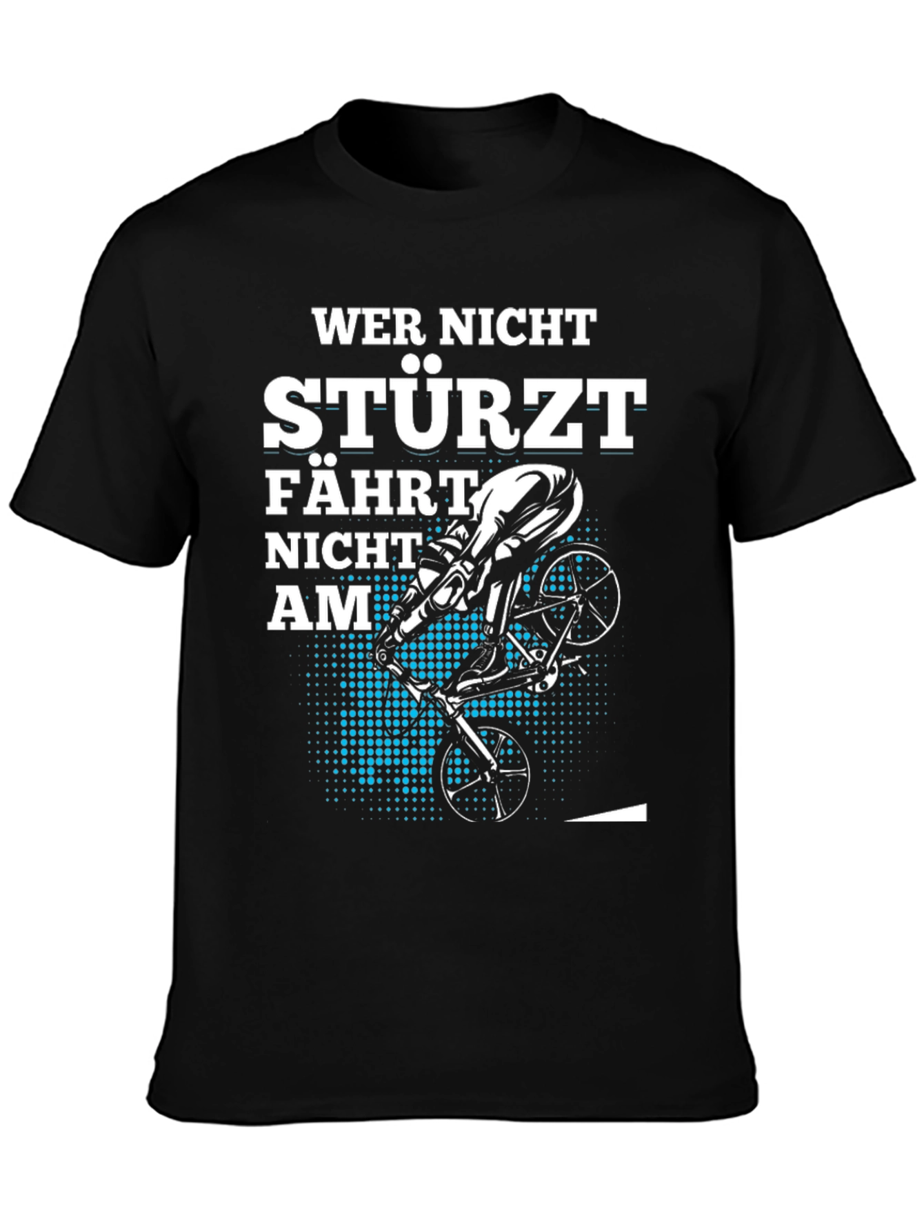 Wer Nicht Stürzt Fahrt Nicht AM T-Shirt