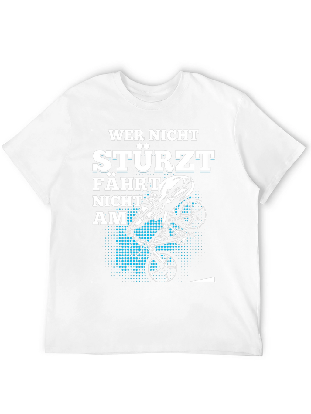 Wer Nicht Stürzt Fahrt Nicht AM T-Shirt