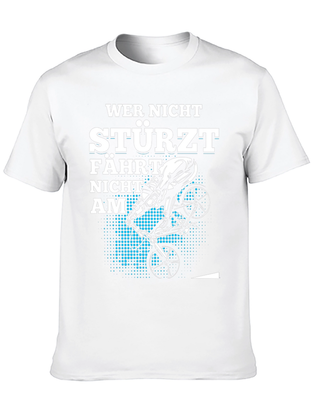 Wer Nicht Stürzt Fahrt Nicht AM T-Shirt