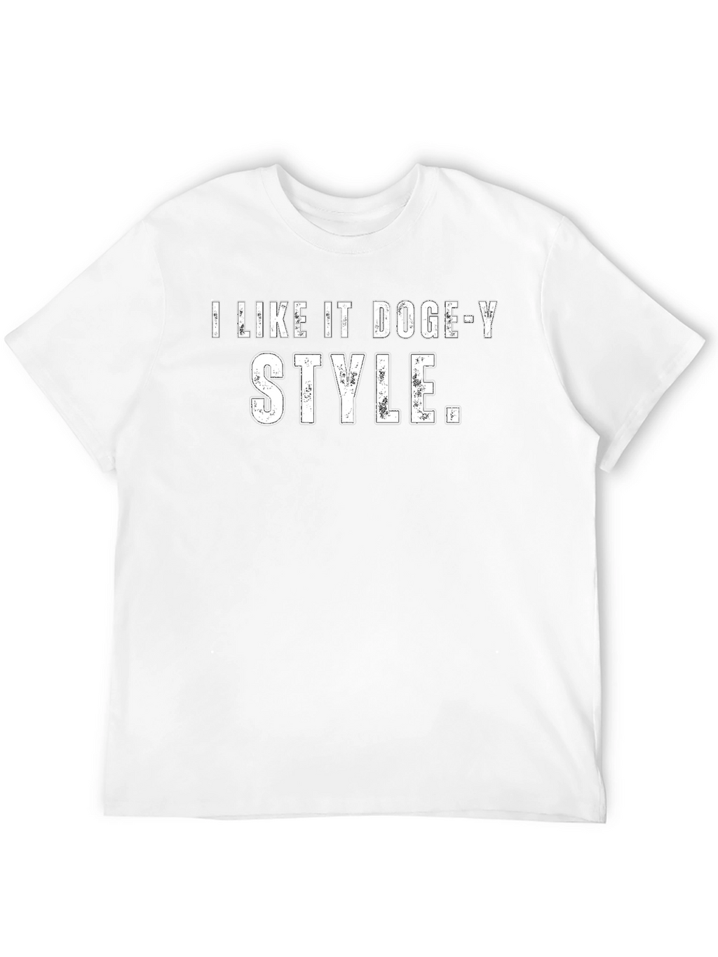 I Like It Doge-y Style Black T-Shirt