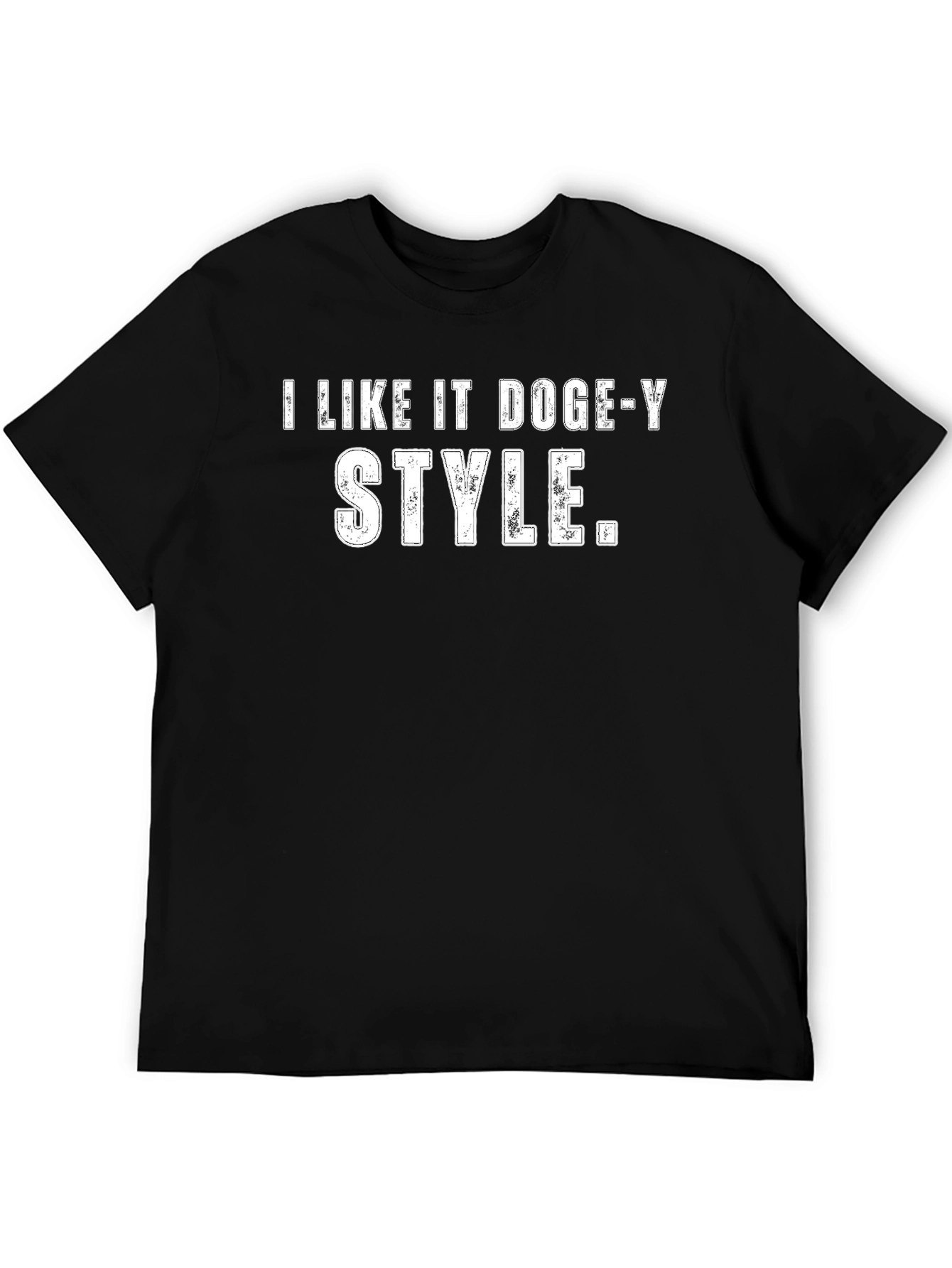 I Like It Doge-y Style Black T-Shirt