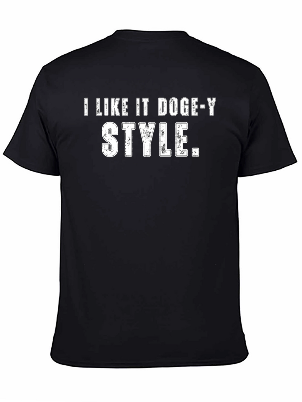 I Like It Doge-y Style Black T-Shirt