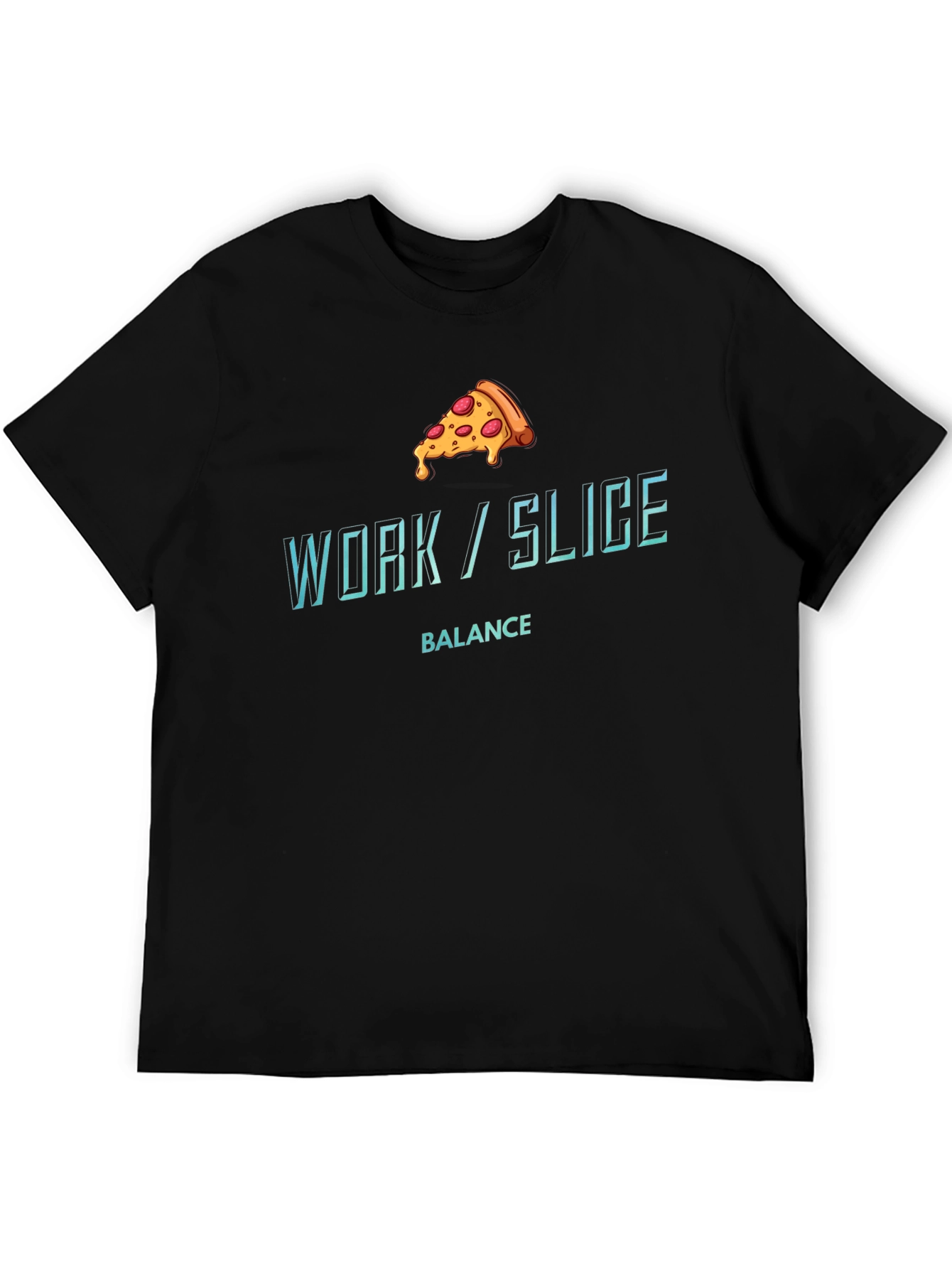 Work/Slice Balance Funny Pizza Graphic T-Shirt