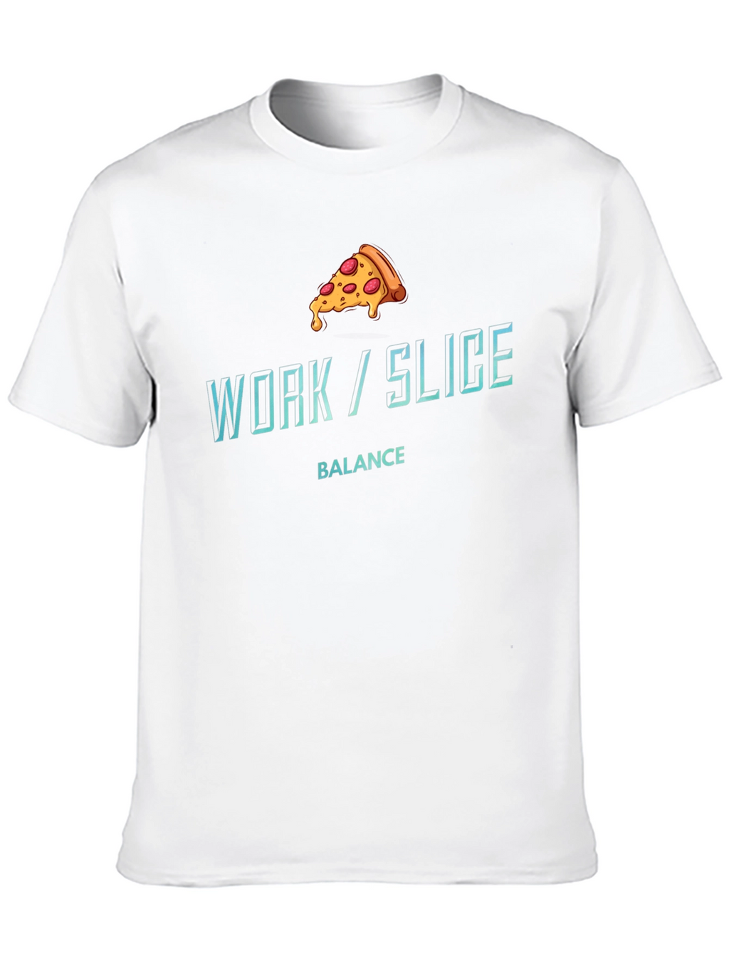 Work/Slice Balance Funny Pizza Graphic T-Shirt
