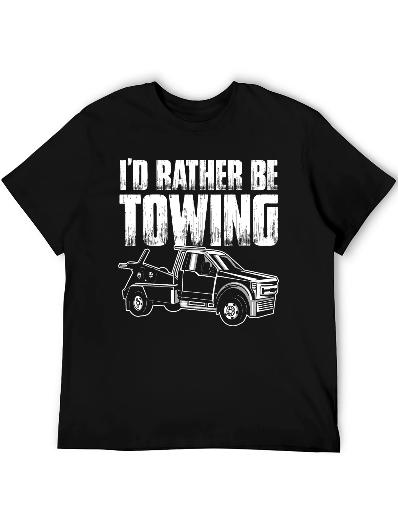 Id Rather Be Towing T-Shirt - Tow Truck Tee