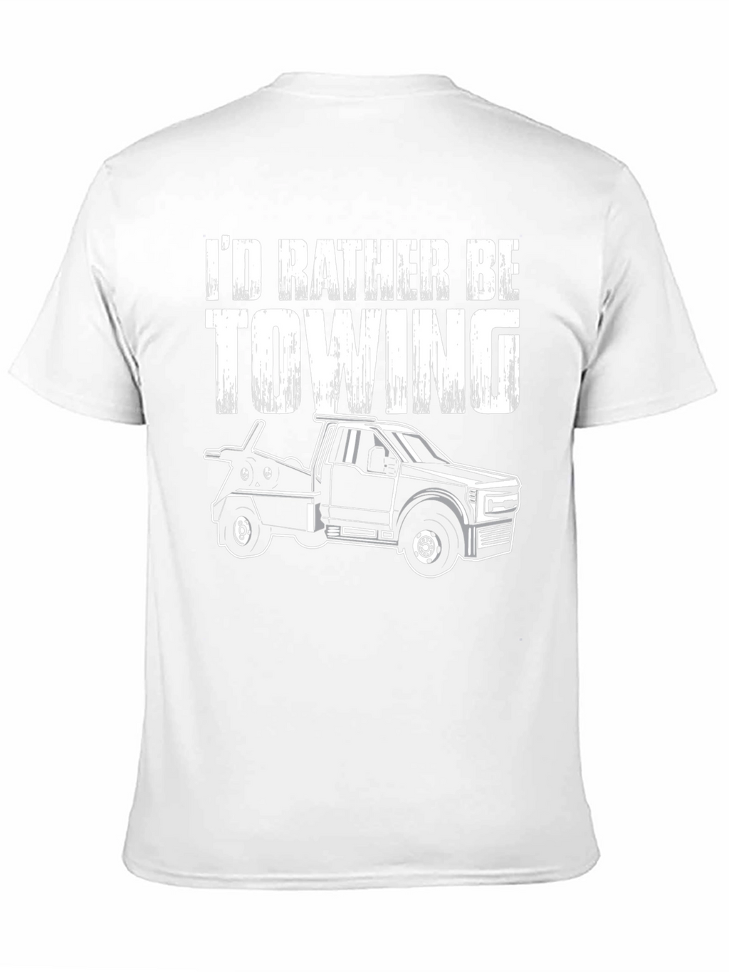 Id Rather Be Towing T-Shirt - Tow Truck Tee
