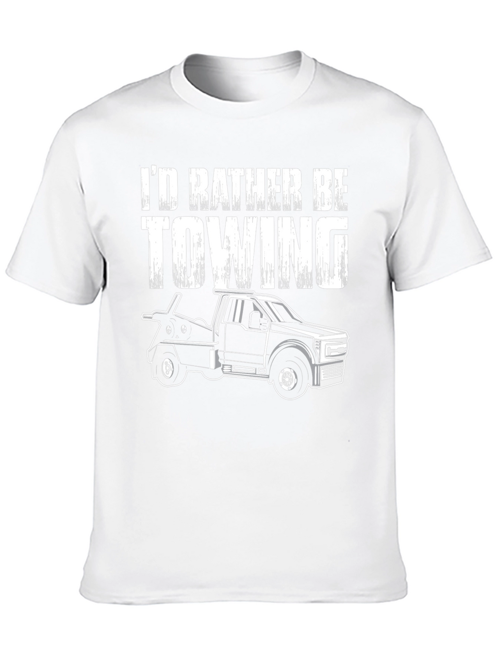 Id Rather Be Towing T-Shirt - Tow Truck Tee