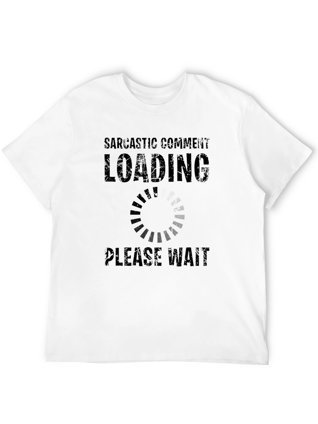 Sarcastic Comment Loading Funny Black T-Shirt
