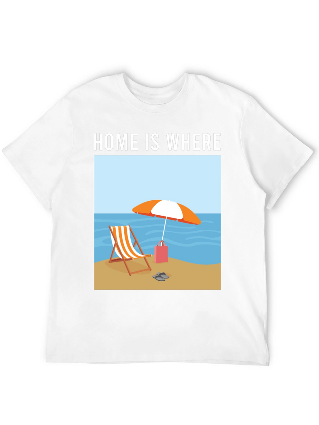 Home is Where the Beach Is T-Shirt
