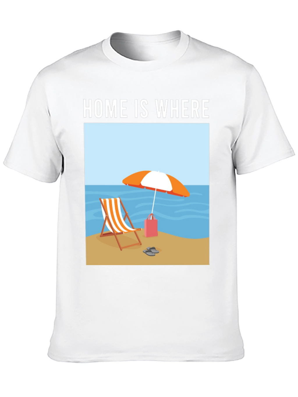 Home is Where the Beach Is T-Shirt