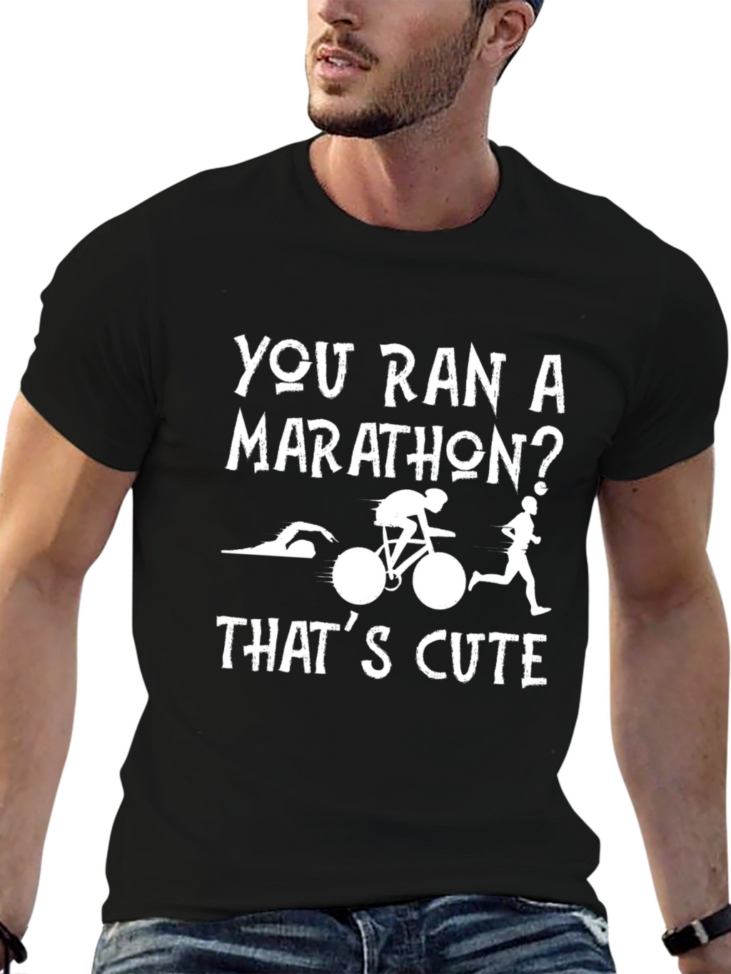 Triathlon T-Shirt: You Ran a Marathon? Thats Cute