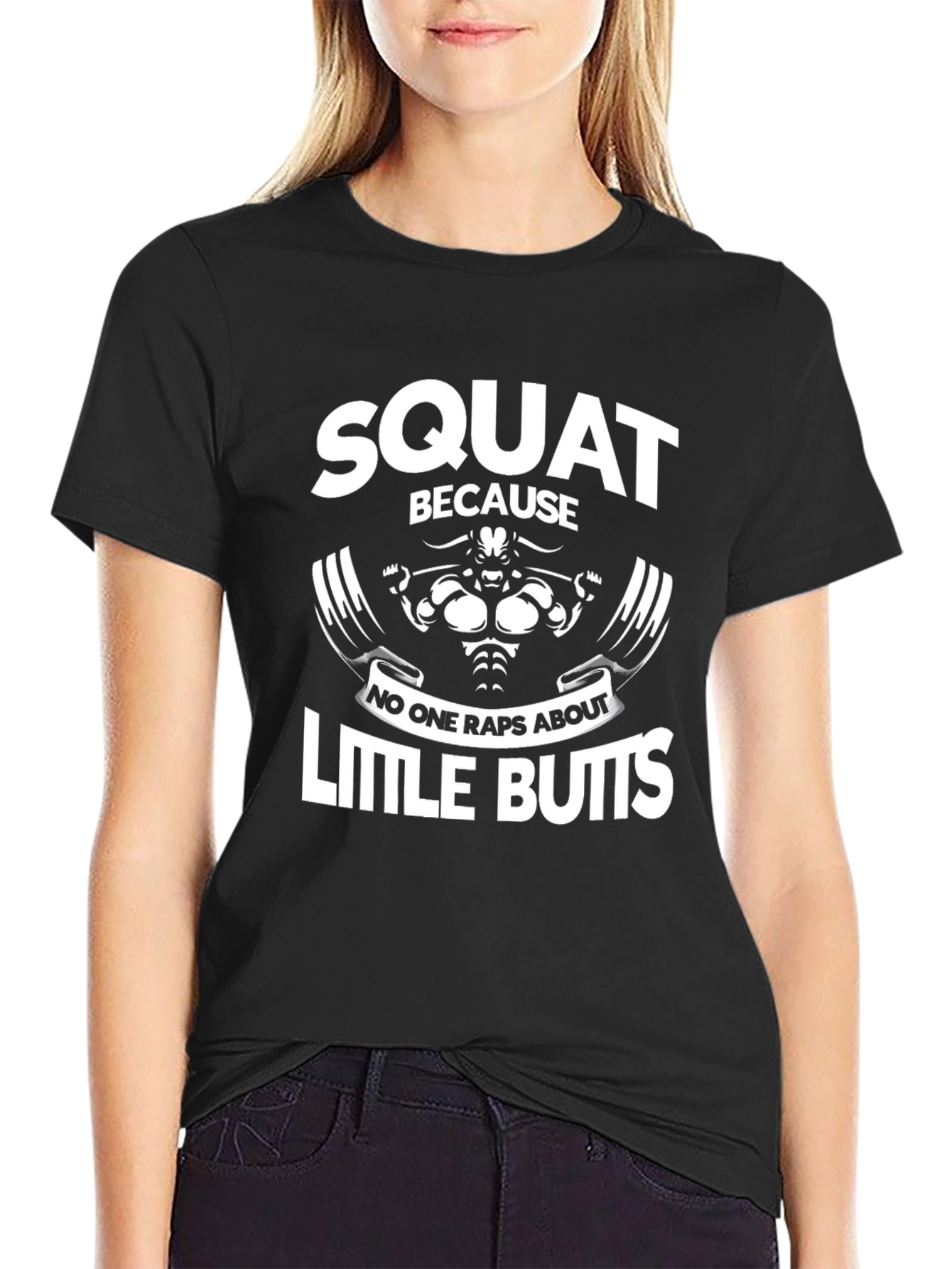 Squat Because Little Butts Graphic T-Shirt