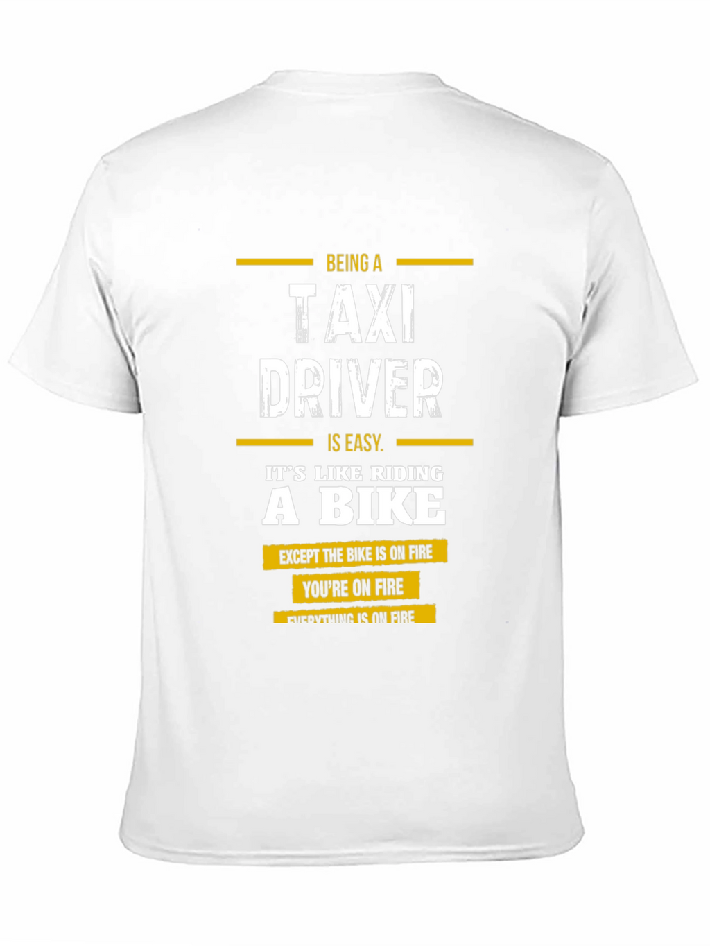 Taxi Driver Humor T-Shirt - On Fire Joke