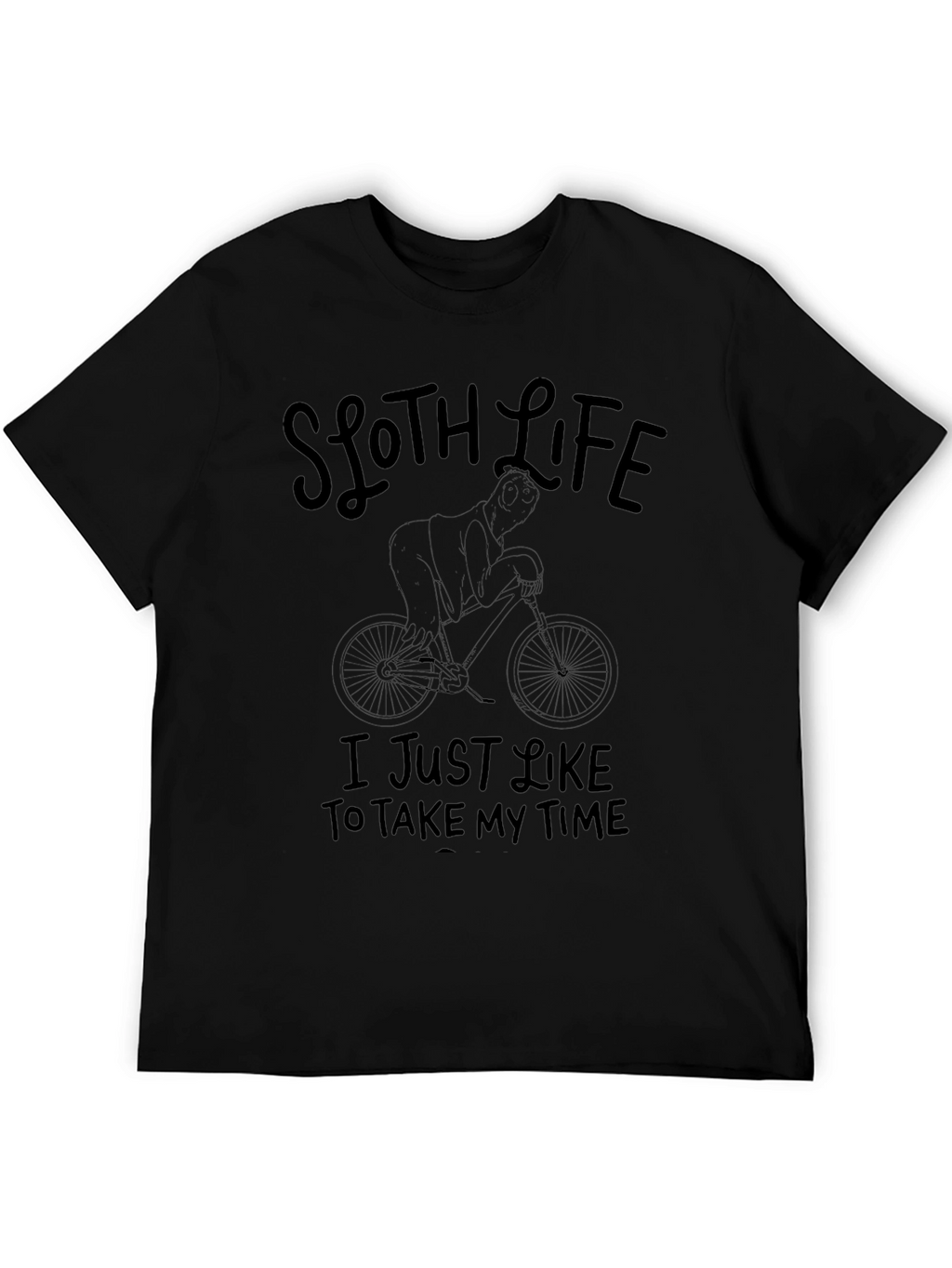 Sloth Life T-Shirt: Take My Time