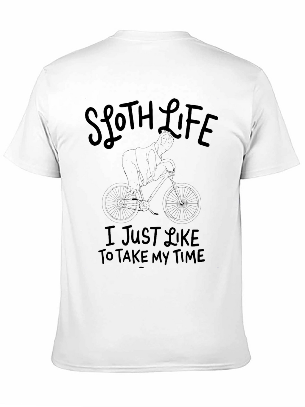 Sloth Life T-Shirt: Take My Time