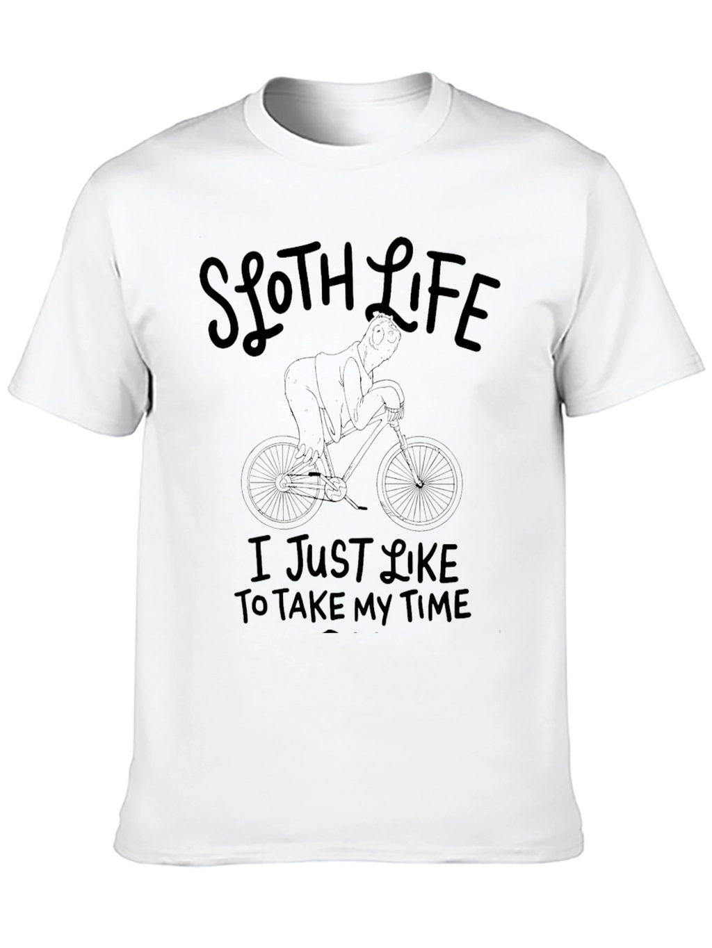 Sloth Life T-Shirt: Take My Time