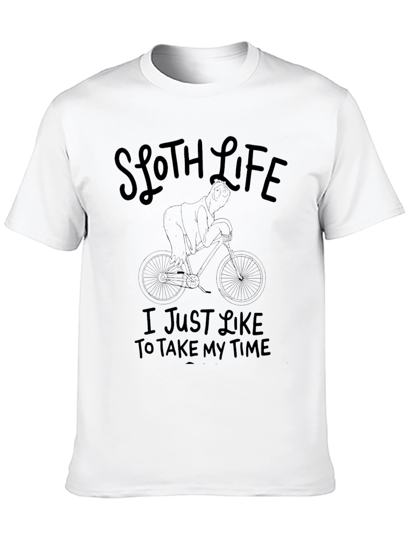 Sloth Life T-Shirt: Take My Time