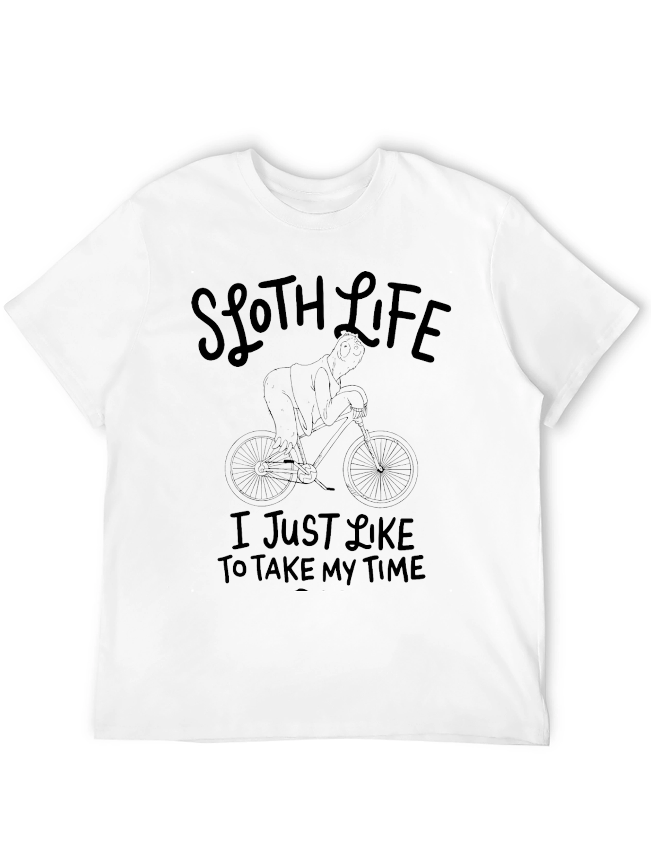 Sloth Life T-Shirt: Take My Time