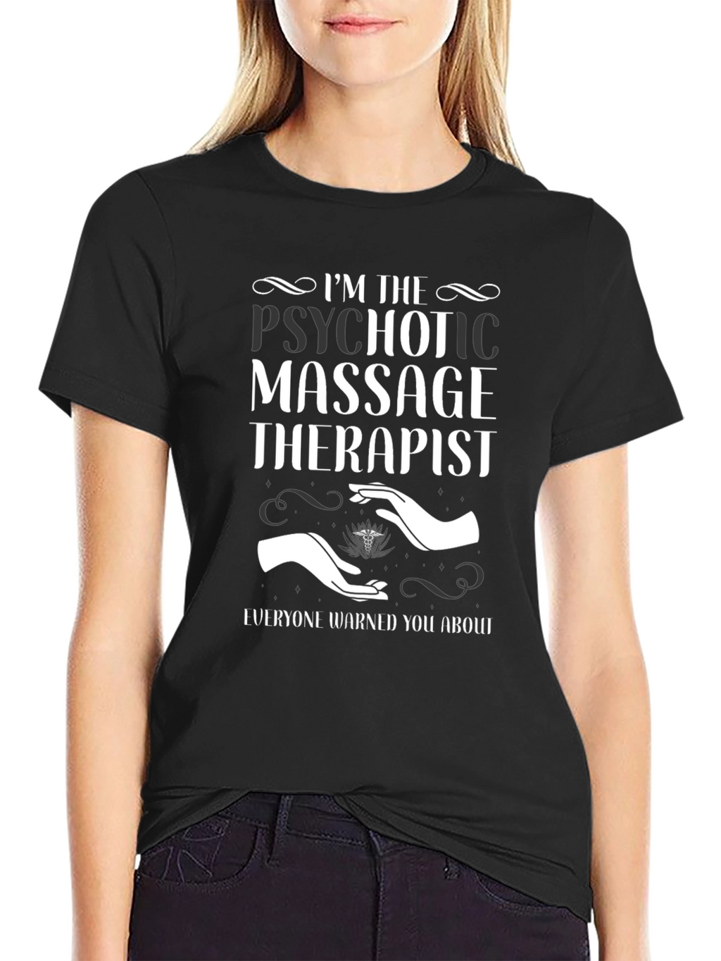 Psychotic Massage Therapist Funny T-Shirt