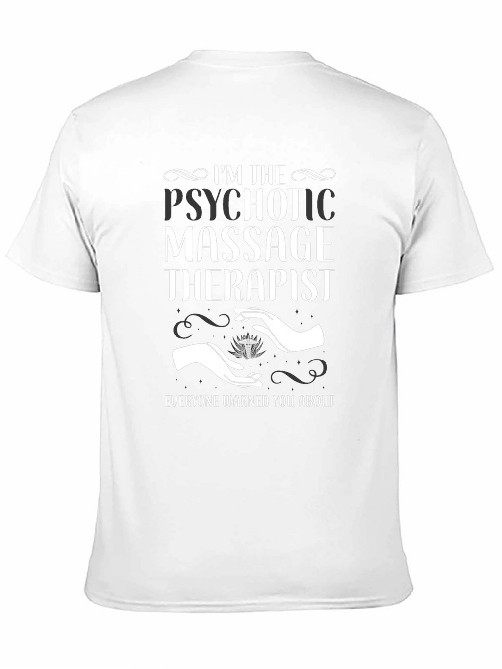 Psychotic Massage Therapist Funny T-Shirt