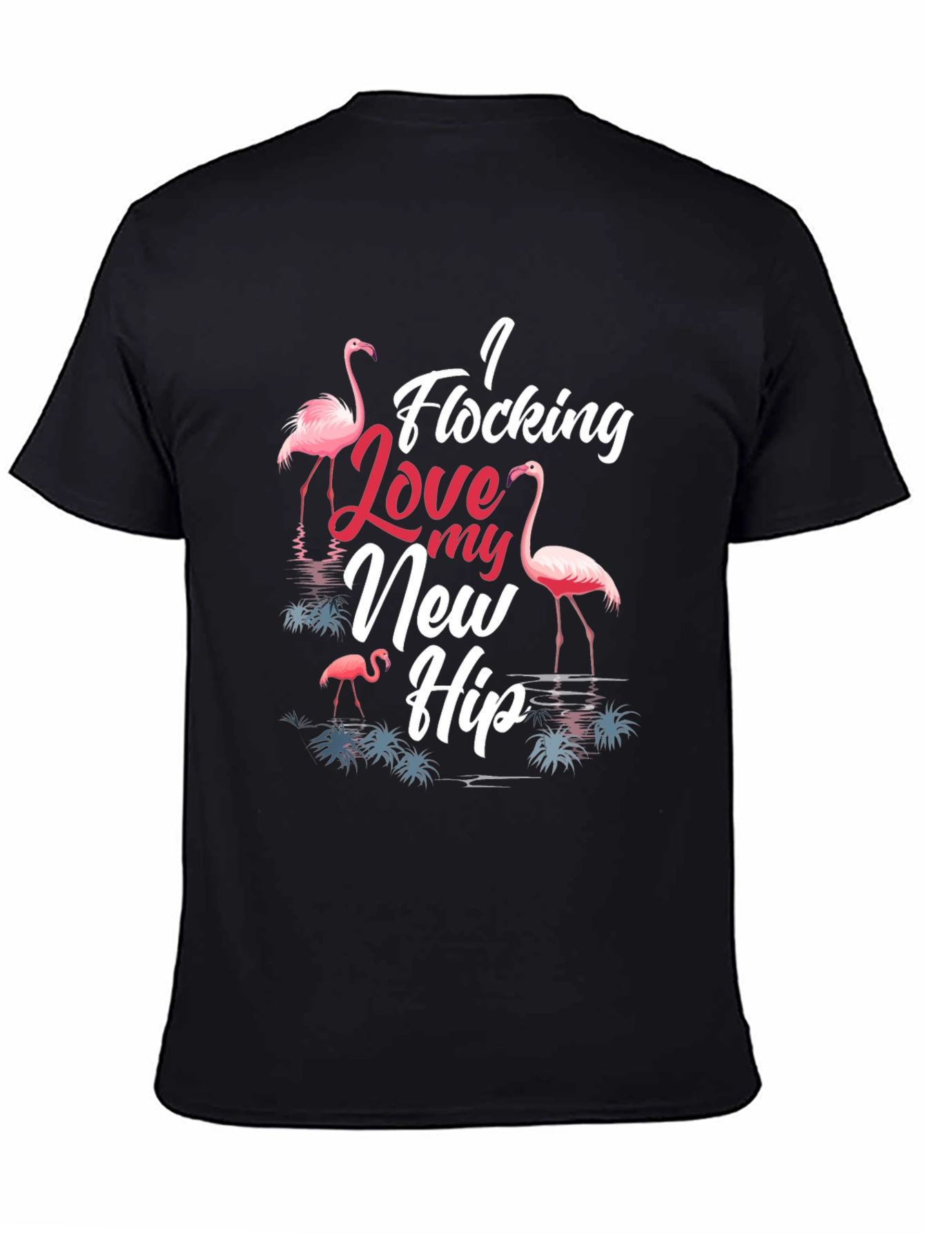 I Flocking Love My New Hip T-Shirt Funny Flamingo