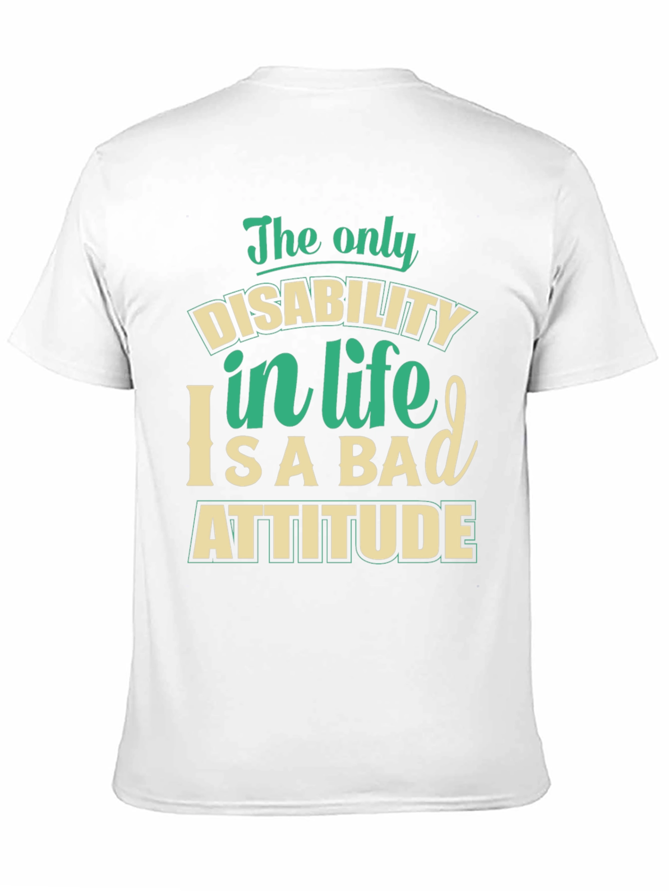 Disability in Life Attitude Graphic T-Shirt