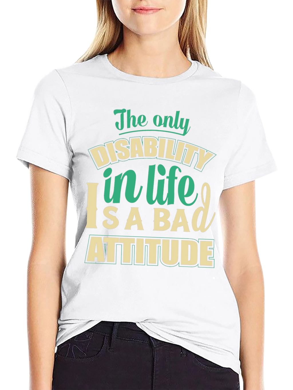 Disability in Life Attitude Graphic T-Shirt