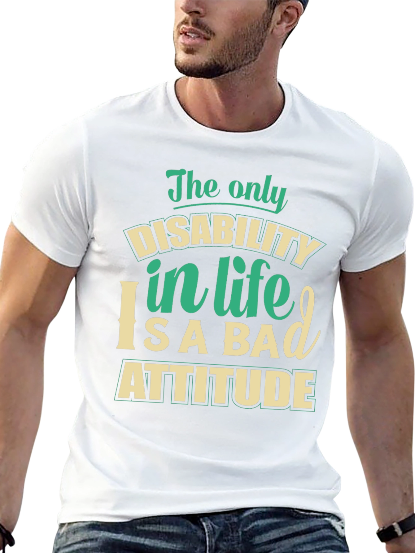 Disability in Life Attitude Graphic T-Shirt