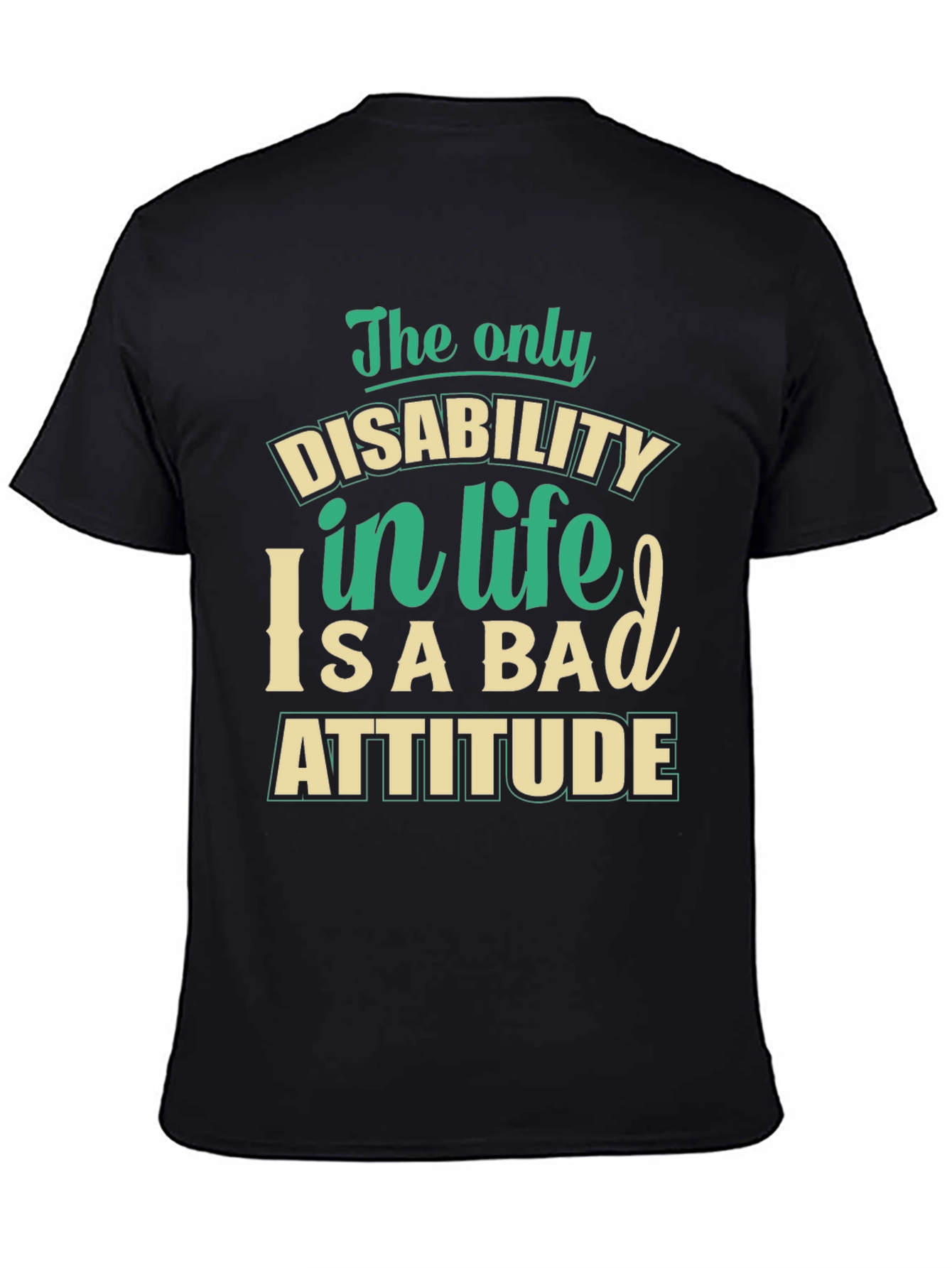 Disability in Life Attitude Graphic T-Shirt