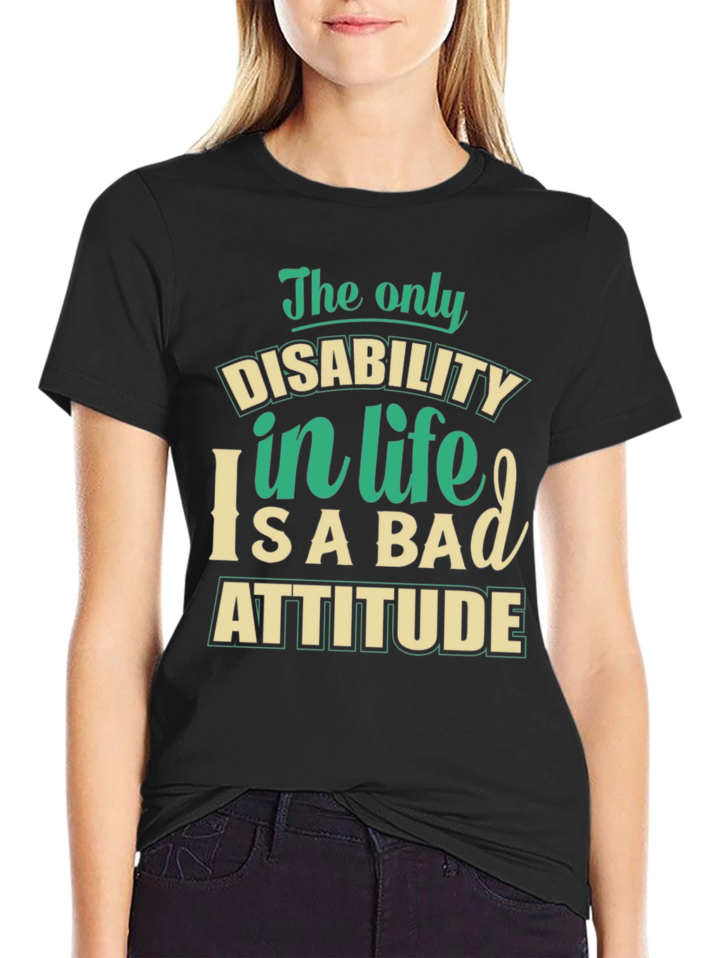 Disability in Life Attitude Graphic T-Shirt